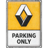 Renault Parking Only - Metallschild 30x40 cm